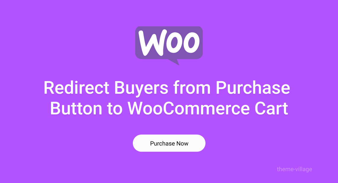 redirect buyers from purchase button to woocommerce cart